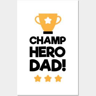 Champ Hero Dad Fathers Day Gift Posters and Art